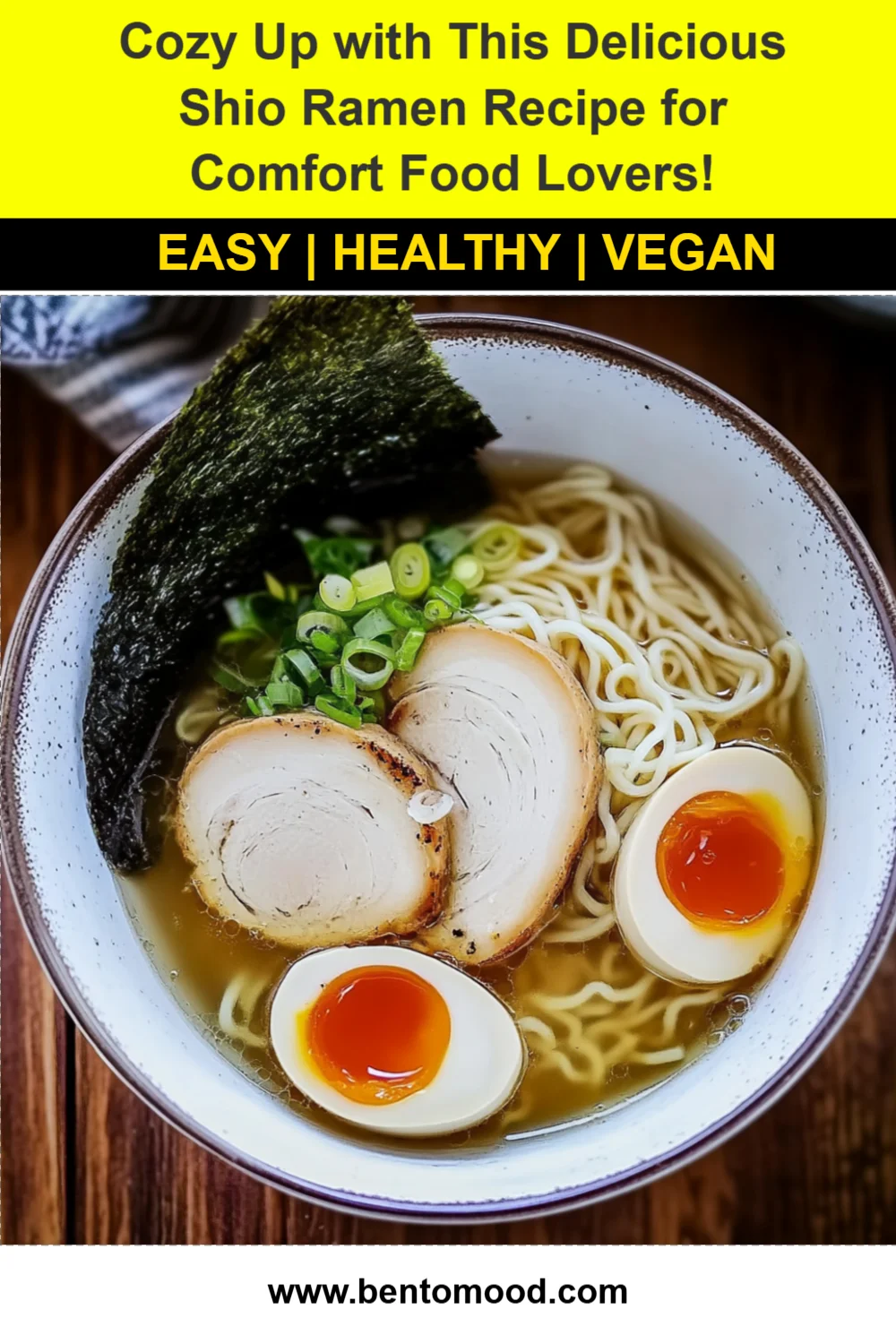Cozy Up with This Delicious Shio Ramen Recipe for Comfort Food Lovers!