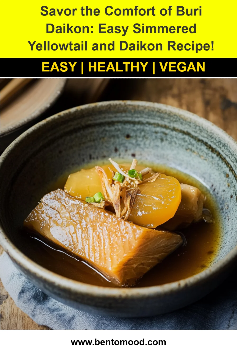 Savor the Comfort of Buri Daikon: Easy Simmered Yellowtail and Daikon Recipe!