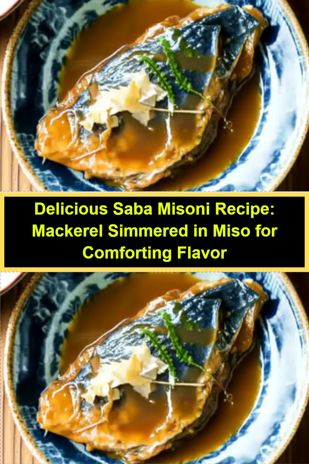 Delicious Saba Misoni Recipe: Mackerel Simmered in Miso for Comforting Flavor