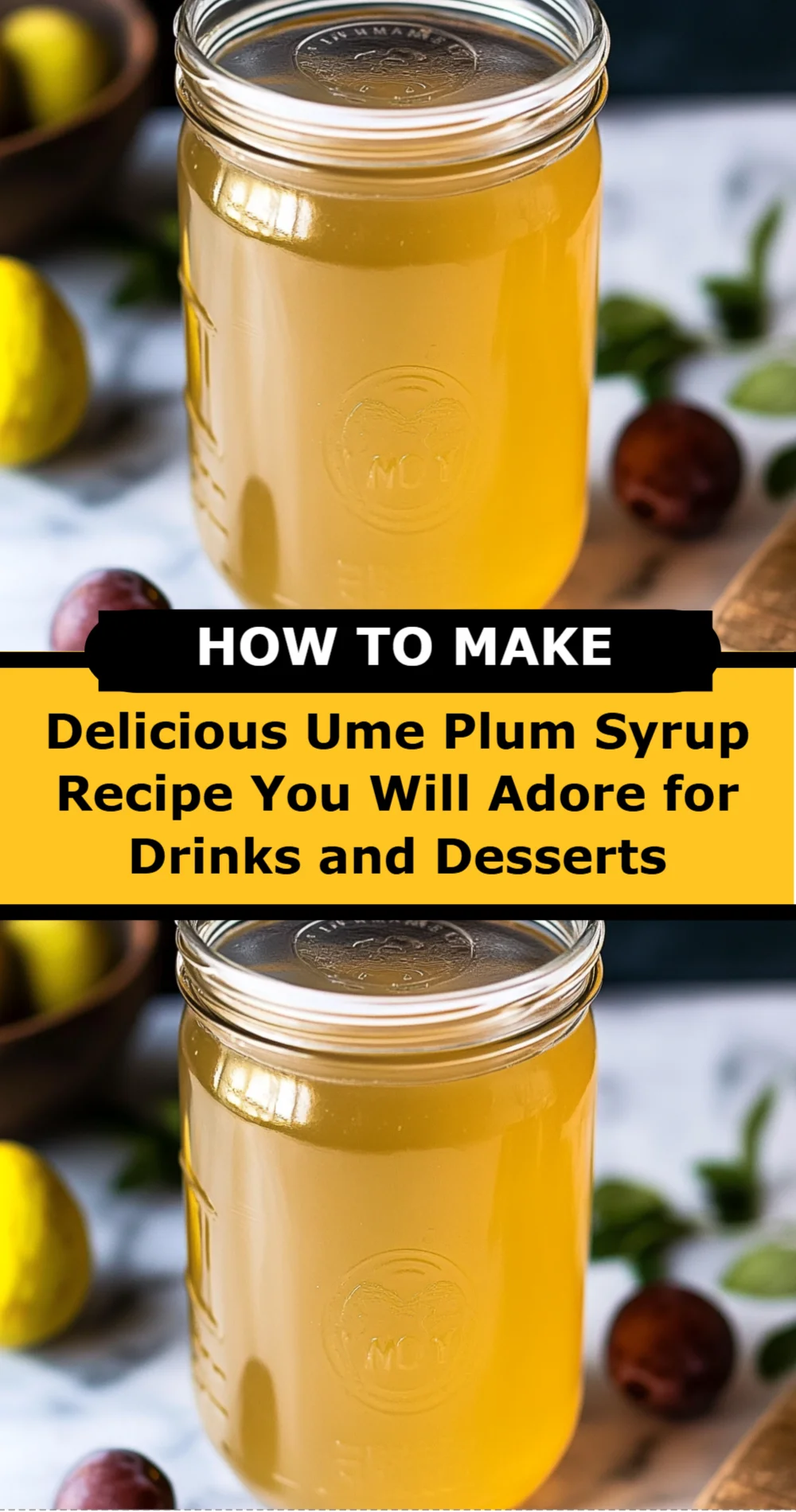 Delicious Ume Plum Syrup Recipe You Will Adore for Drinks and Desserts