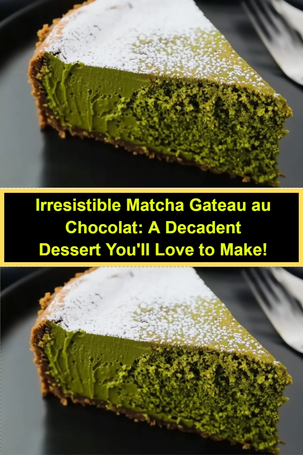 Irresistible Matcha Gateau au Chocolat: A Decadent Dessert You'll Love to Make!
