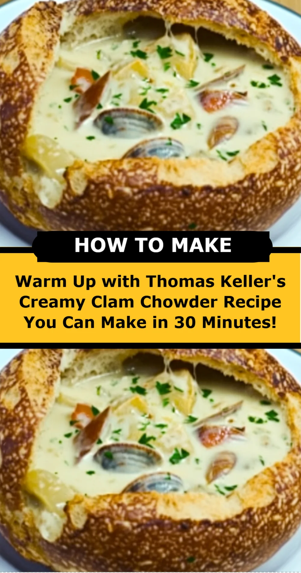 Warm Up with Thomas Keller's Creamy Clam Chowder Recipe You Can Make in 30 Minutes!